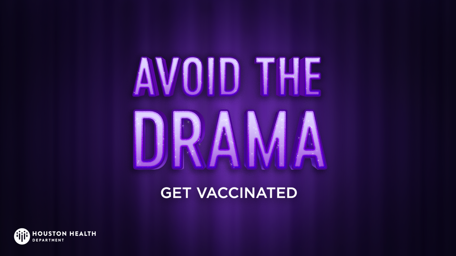 Text reading "Avoid the Drama. Get Vaccinated."