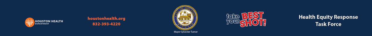 Mayor-Super-Sat-Vaccination-Footer-05-001 Foot image with logos for Houston Health Department, City of Houston, take your BESY SHOT!, Health Equity Response Task Force